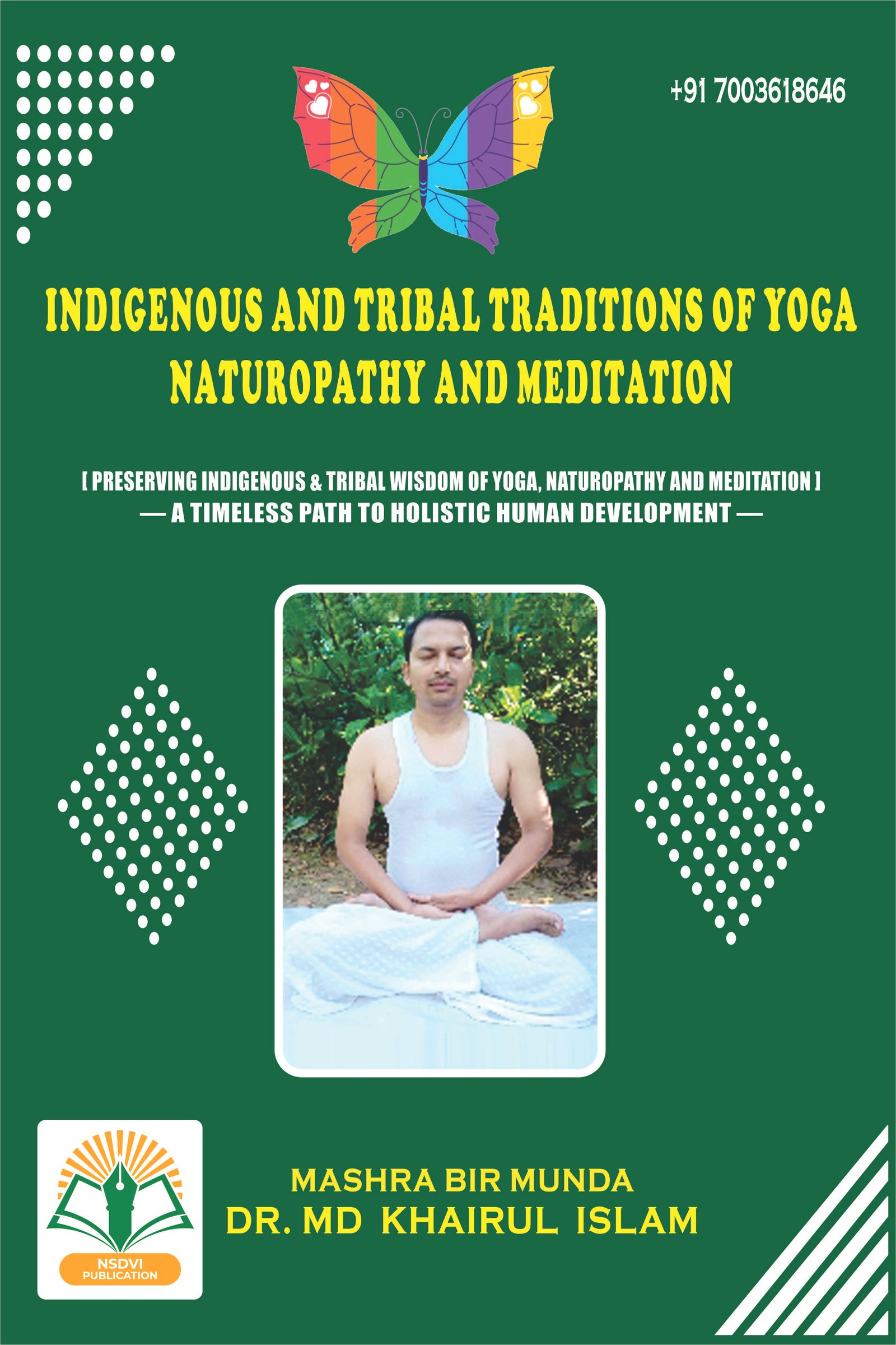 indigenous tribal traditions of yoga naturopathy and meditation by dr md khairul islam